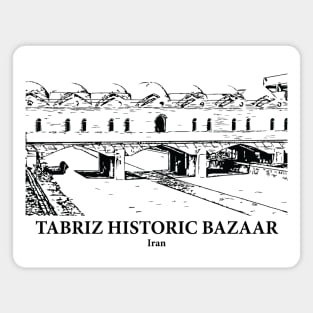 Tabriz Historic Bazaar - Iran Magnet